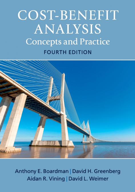 Cost-Benefit Analysis <span> Anthony E. Boardman/David H. Greenberg/Aidan R. Vining </span> 1 Libro Cost-Benefit Analysis Anthony E. Boardman/David H. Greenberg/Aidan R. Vining - KusiBooks