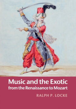 Libro Music and the Exotic from the Renaissance to Mozart  Ralph P. Locke  - KusiBooks
