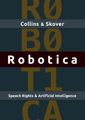 Robotica <span> Ronald K. L. Collins/David M. Skover </span>