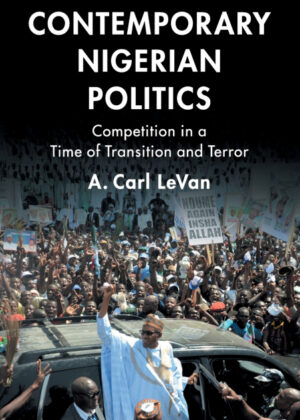 Libro Contemporary Nigerian Politics <span> A. Carl LeVan </span> - KusiBooks