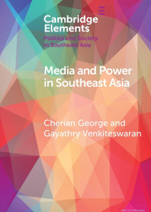 Libro Media and Power in Southeast Asia <span> Cherian George/Gayathry Venkiteswaran </span> - KusiBooks