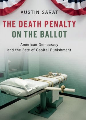 Libro The Death Penalty on the Ballot <span> Austin Sarat </span> - KusiBooks