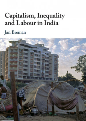 Libro Capitalism, Inequality and Labour in India <span> Jan Breman </span> - KusiBooks