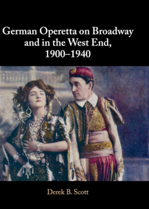 Libro German Operetta on Broadway and in the West End,             1900-1940 <span> Derek B. Scott </span> - KusiBooks