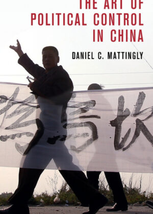 Libro The Art of Political Control in China <span> Daniel C. Mattingly </span> - KusiBooks