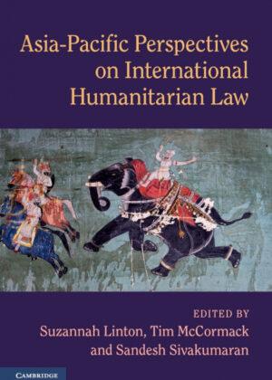 Asia-Pacific Perspectives on International Humanitarian Law <span>  </span>