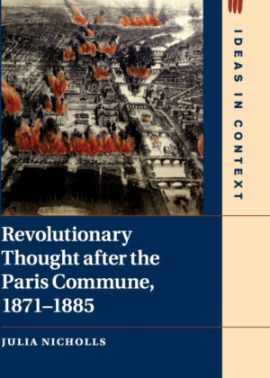 Libro Revolutionary Thought after the Paris Commune, 1871-1885 <span> Julia Nicholls </span> - KusiBooks