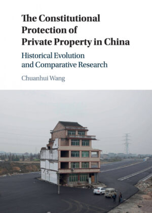 Libro The Constitutional Protection of Private Property in China <span> Chuanhui Wang </span> - KusiBooks