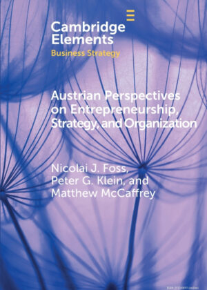 Libro Austrian Perspectives on Entrepreneurship, Strategy, and Organization <span> Nicolai J. Foss/Peter G. Klein/Matthew McCaffrey </span> - KusiBooks
