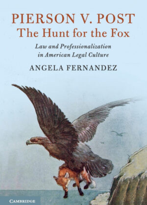 Pierson v. Post, The Hunt for the Fox <span> Angela Fernandez </span>