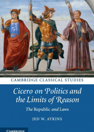 Libro Cicero on Politics and the Limits of Reason <span> Jed W. Atkins </span> - KusiBooks