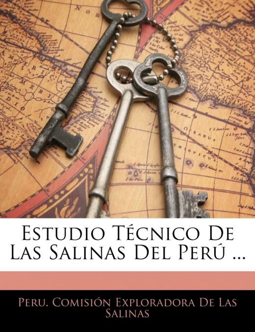 Estudio Técnico De Las Salinas Del Perú ... <span> </span> 1 Libro Estudio Técnico De Las Salinas Del Perú ... - KusiBooks
