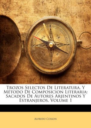 Libro Trozos Selectos De Literatura, Y Método De Composicion Literaria <span> Alfredo Cosson </span> - KusiBooks