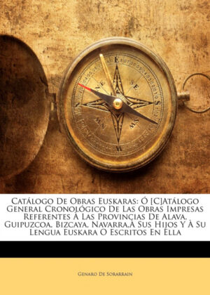 Libro Catálogo De Obras Euskaras <span> Genaro de Sorarrain </span> - KusiBooks