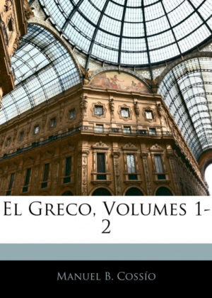 Libro El Greco, Volumes 1-2 <span> Manuel B. Cossío </span> - KusiBooks