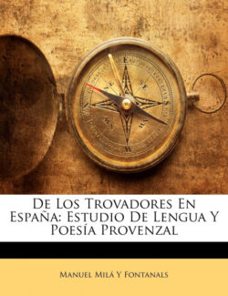 Libro De Los Trovadores En España  Manuel Milá Y Fontanals  - KusiBooks