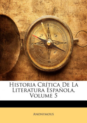 Libro Historia Crítica De La Literatura Española, Volume 5 <span> Anonymous </span> - KusiBooks