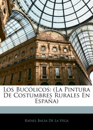 Libro Los Bucólicos <span> Rafael Balsa de la Vega </span> - KusiBooks
