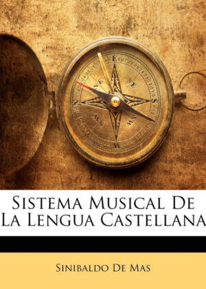 Libro Sistema Musical De La Lengua Castellana <span> Sinibaldo de Más </span> - KusiBooks