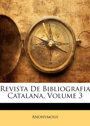 Libro Revista De Bibliografia Catalana, Volume 3 <span> Anonymous </span> - KusiBooks