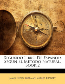 Libro Segundo Libro De Espanol  James Henry Worman/Carlos Bransby  - KusiBooks