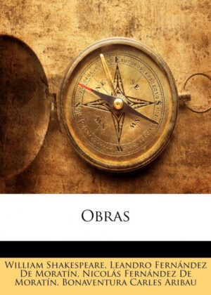 Libro Obras <span> Leandro Fernández De Moratín/Nicolás Fernández de Moratín/Bonaventura Carles Aribau </span> - KusiBooks