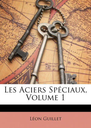 Libro Les Aciers Spéciaux, Volume 1 <span> Léon Guillet </span> - KusiBooks