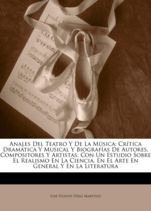 Libro Anales Del Teatro Y De La Música <span> Jose Vicente Perez Martinez </span> - KusiBooks