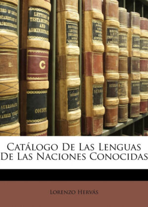 Libro Catálogo De Las Lenguas De Las Naciones Conocidas <span> Lorenzo Hervás </span> - KusiBooks
