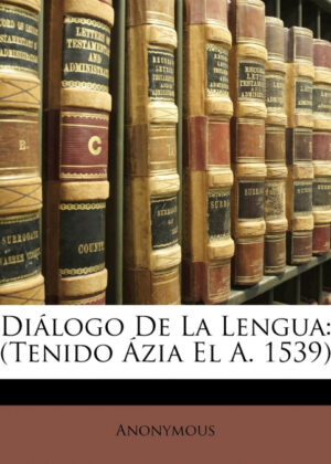 Libro Diálogo De La Lengua <span> Anonymous </span> - KusiBooks