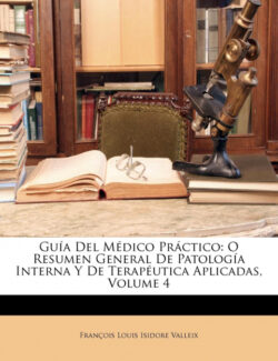 Libro Guía Del Médico Práctico  FranÁ§ois Louis Isidore Valleix  - KusiBooks