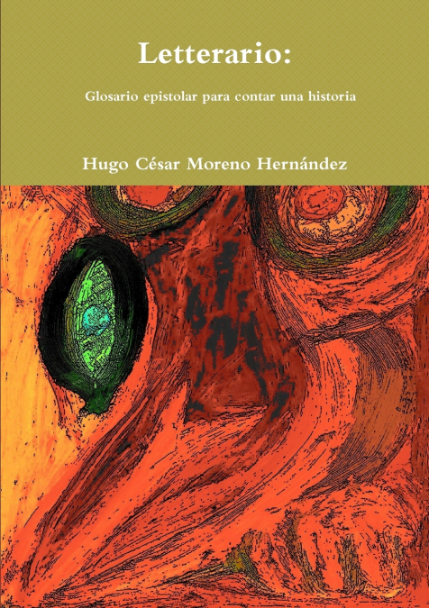 Letterario <span> Hugo César Moreno Hernández </span> 1 Libro Letterario Hugo César Moreno Hernández - KusiBooks