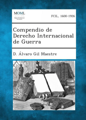 Libro Compendio de Derecho Internacional de Guerra <span> D. Alvaro Gil Maestre </span> - KusiBooks