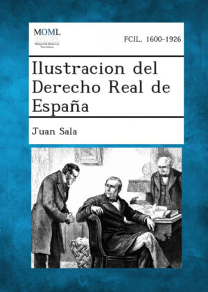 Libro Ilustracion del Derecho Real de Espana <span> Juan Sala </span> - KusiBooks