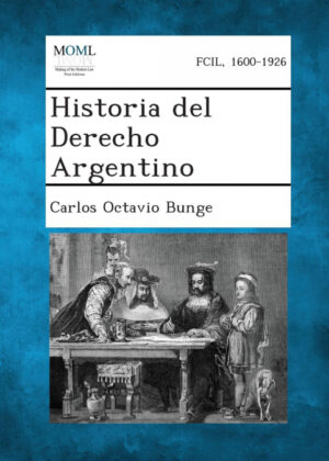 Libro Historia del Derecho Argentino <span> Carlos Octavio Bunge </span> - KusiBooks