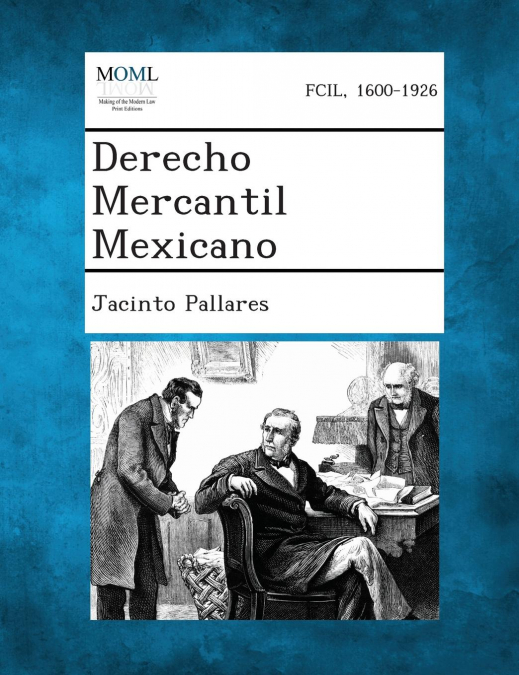 Derecho Mercantil Mexicano <span> Jacinto Pallares </span> 1 Libro Derecho Mercantil Mexicano Jacinto Pallares - KusiBooks