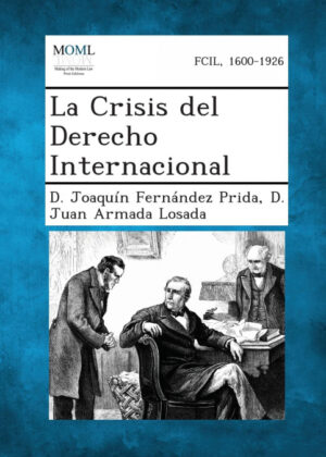 Libro La Crisis del Derecho Internacional <span> D. Joaquin Fernandez Prida/D. Juan Armada Losada </span> - KusiBooks