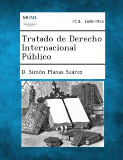 Libro Tratado de Derecho Internacional Público  D. Simon Planas Suarez  - KusiBooks