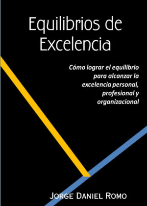 Libro Equilibrios de Excelencia <span> Jorge Daniel Romo </span> - KusiBooks