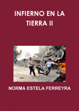 Infierno En La Tierra II <span> NORMA ESTELA FERREYRA </span>
