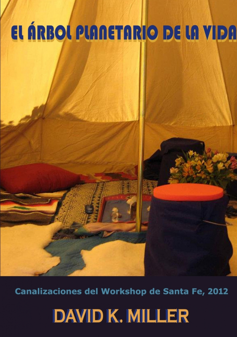 El Árbol de la Vida Planetario - Workshop de Santa Fe <span> David K. Miller </span> 1 Libro El Árbol de la Vida Planetario - Workshop de Santa Fe David K. Miller - KusiBooks