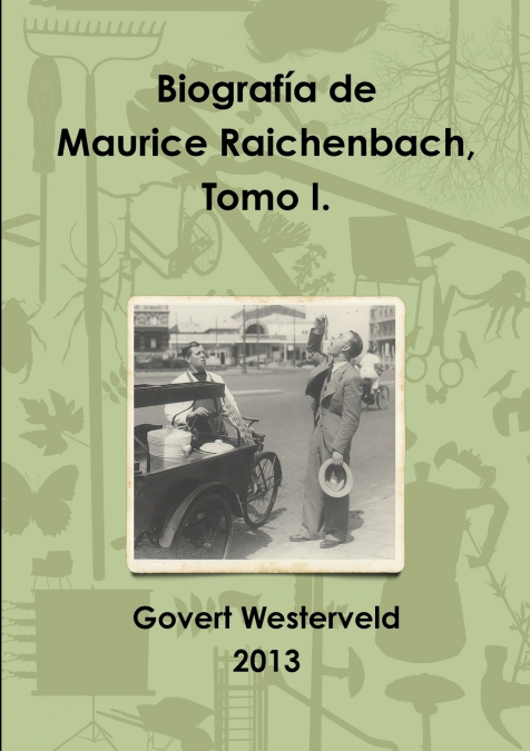 Biografia de Maurice Raichenbach, Tomo I. <span> Govert Westerveld </span> 1 Libro Biografia de Maurice Raichenbach, Tomo I. Govert Westerveld - KusiBooks