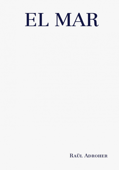 EL MAR <span> RaÁ¼l Adroher </span> 1 Libro EL MAR RaÁ¼l Adroher - KusiBooks