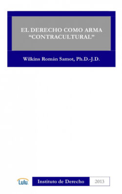 Libro EL DERECHO COMO ARMA "CONTRACULTURAL"  WILKINS ROMAN SAMOT  - KusiBooks