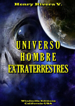 Libro Universo Hombre Extraterrestres <span> Henry Rivera Valencia </span> - KusiBooks
