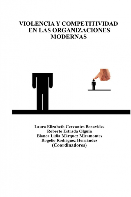 VIOLENCIA Y COMPETITIVIDAD EN LAS ORGANIZACIONES MODERNAS <span> Nemesio Castillo/Laura Cervantes </span> 1 Libro VIOLENCIA Y COMPETITIVIDAD EN LAS ORGANIZACIONES MODERNAS Nemesio Castillo/Laura Cervantes - KusiBooks