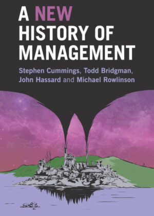 Libro A New History of Management <span> Stephen Cummings/Todd Bridgman/John Hassard </span> - KusiBooks
