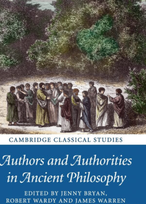Authors and Authorities in Ancient Philosophy <span>  </span>