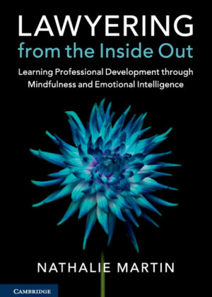 Lawyering from the Inside Out <span> Nathalie Martin </span>