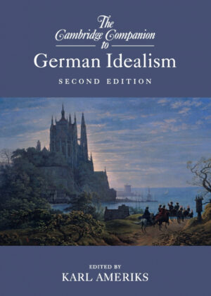 The Cambridge Companion to German Idealism <span>  </span>